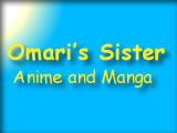 Go to Omari's Sister Anime and Manga website
